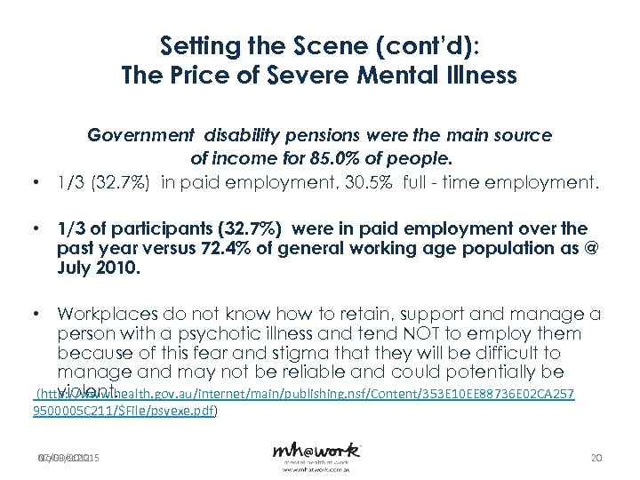 Setting the Scene (cont’d): The Price of Severe Mental Illness Government disability pensions were