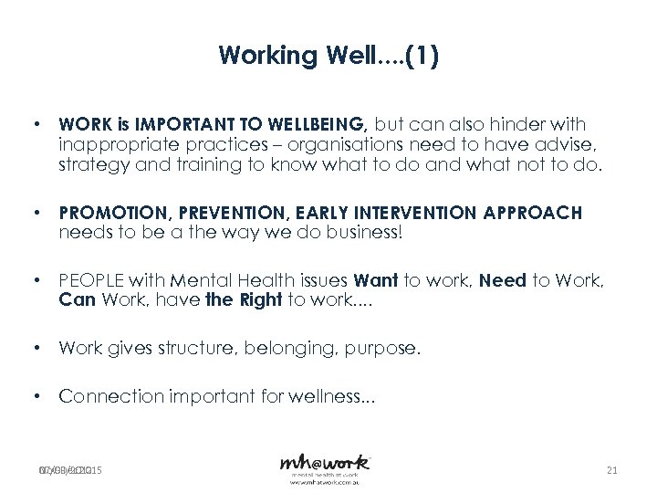 Working Well. . (1) • WORK is IMPORTANT TO WELLBEING, but can also hinder