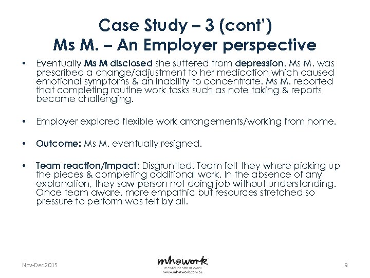 Case Study – 3 (cont’) Ms M. – An Employer perspective • Eventually Ms