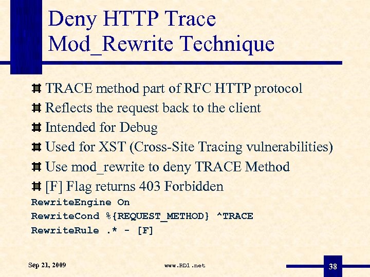 Deny HTTP Trace Mod_Rewrite Technique TRACE method part of RFC HTTP protocol Reflects the