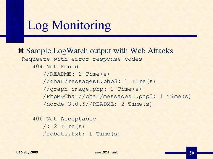 Log Monitoring Sample Log. Watch output with Web Attacks Requests with error response codes