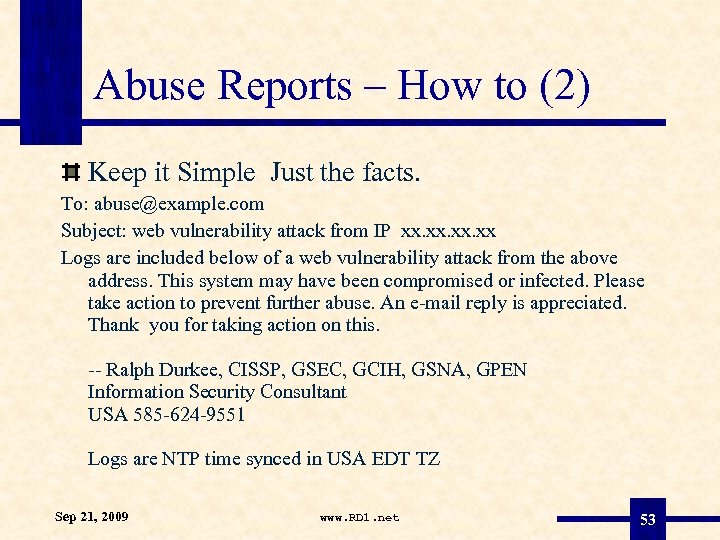 Abuse Reports – How to (2) Keep it Simple Just the facts. To: abuse@example.