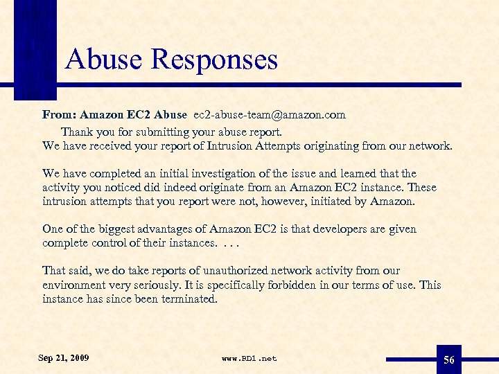 Abuse Responses From: Amazon EC 2 Abuse ec 2 -abuse-team@amazon. com Thank you for