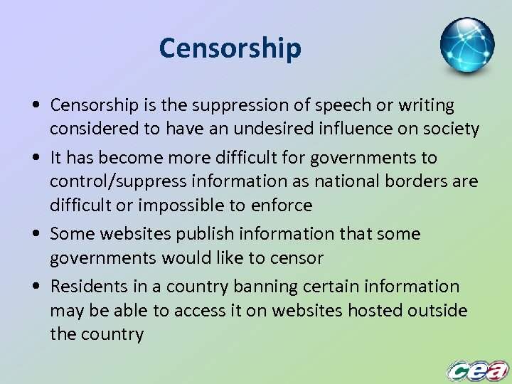 Censorship • Censorship is the suppression of speech or writing considered to have an
