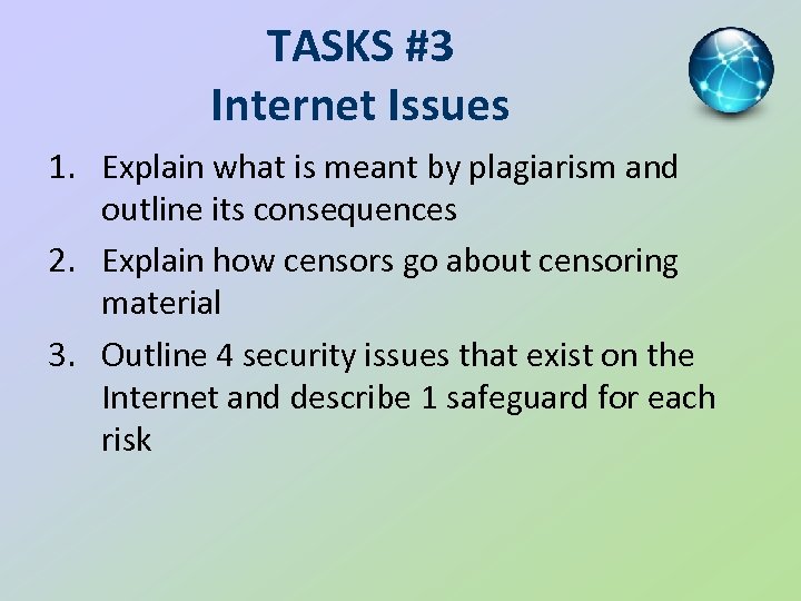 TASKS #3 Internet Issues 1. Explain what is meant by plagiarism and outline its