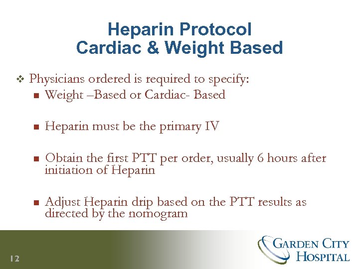 Heparin Protocol Cardiac & Weight Based v Physicians ordered is required to specify: n