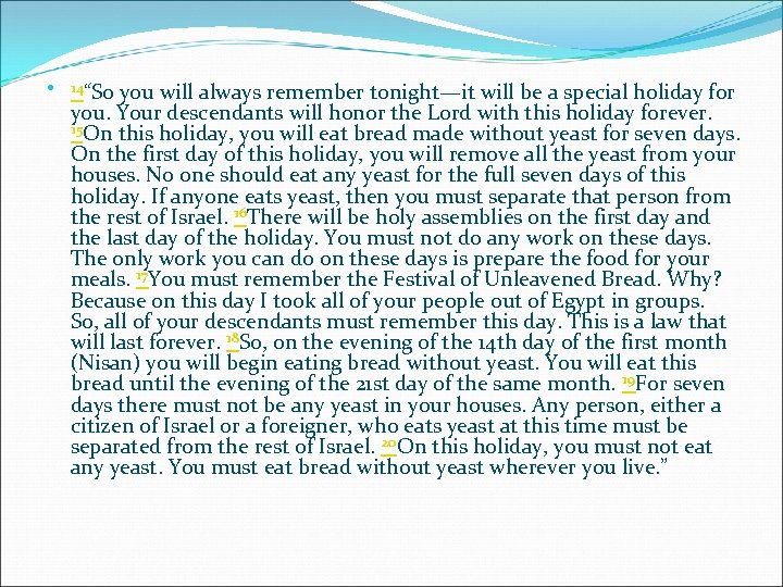  14“So you will always remember tonight—it will be a special holiday for you.