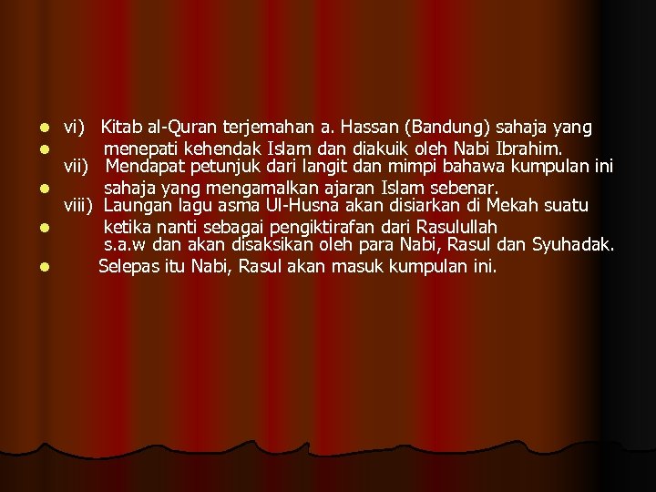 l l l vi) Kitab al-Quran terjemahan a. Hassan (Bandung) sahaja yang menepati kehendak