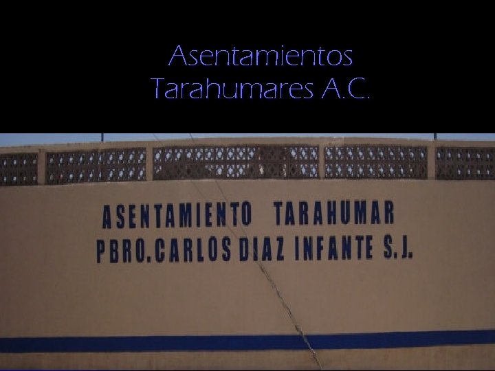 Asentamientos Tarahumares A. C. 