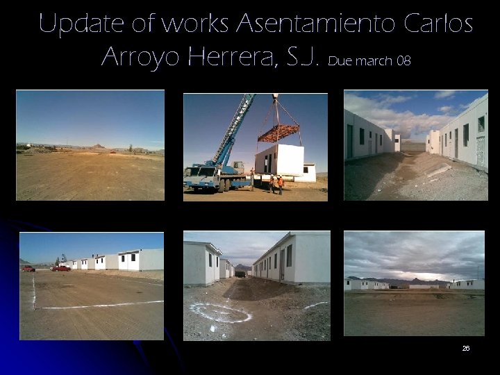 Update of works Asentamiento Carlos Arroyo Herrera, S. J. Due march 08 26 