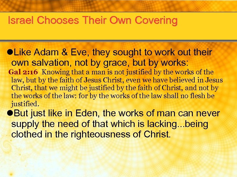 Israel Chooses Their Own Covering Like Adam & Eve, they sought to work out