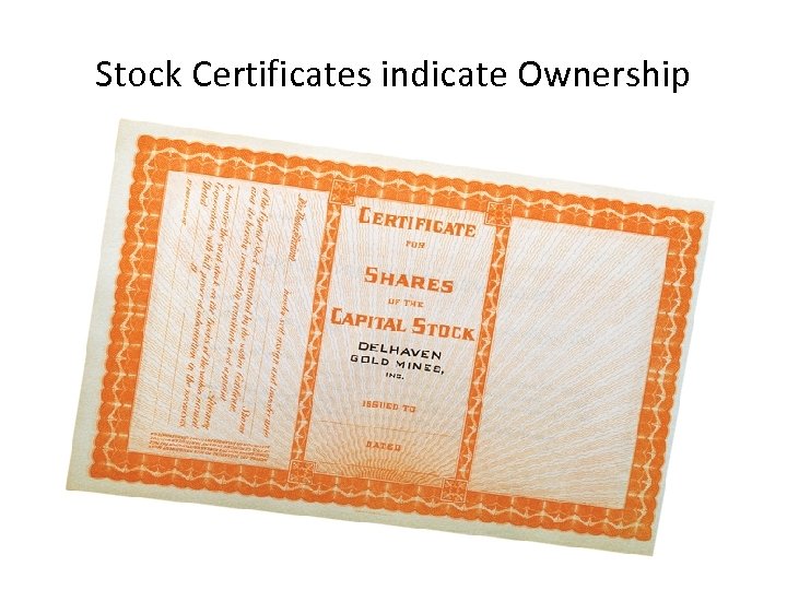 Stock Certificates indicate Ownership 