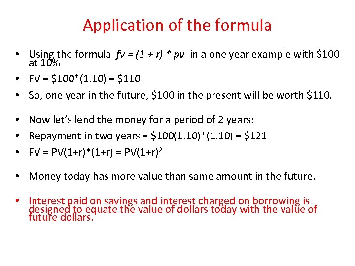 Application of the formula • • • • Using the formula fv = (1