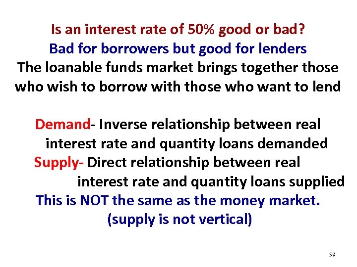 Is an interest rate of 50% good or bad? Bad for borrowers but good