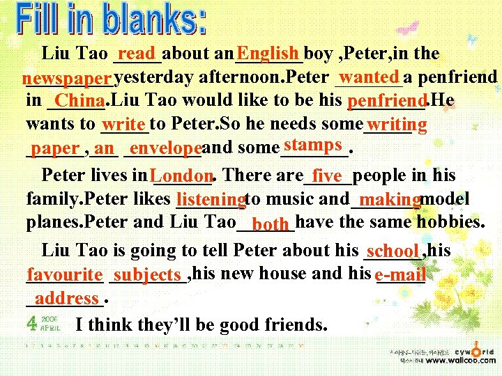 read English Liu Tao _____about an_______boy , Peter, in the _____yesterday afternoon. Peter _______a