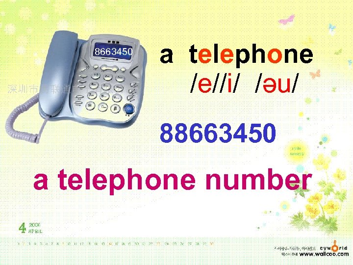 8663450 a telephone /e//i/ /əu/ 88663450 a telephone number 