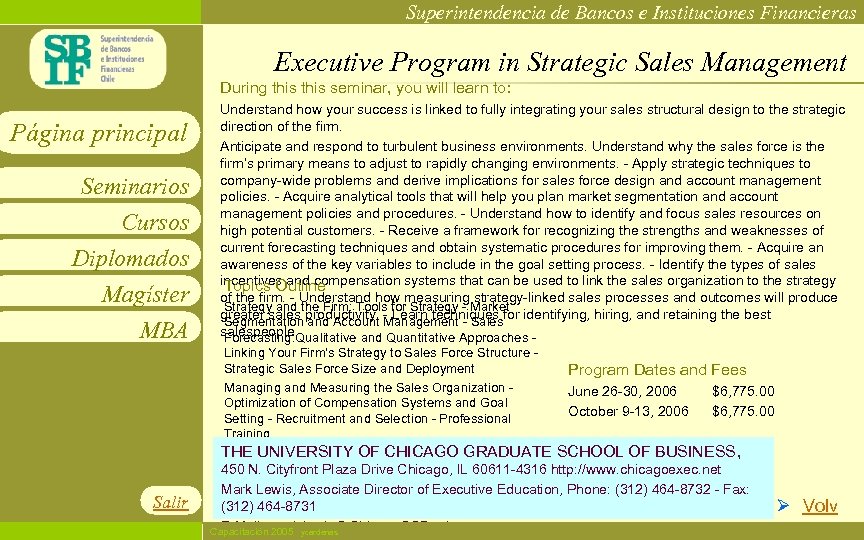 Superintendencia de Bancos e Instituciones Financieras Executive Program in Strategic Sales Management During this