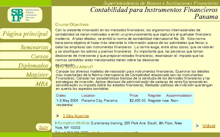 Superintendencia de Bancos e Instituciones Financieras Contabilidad para Instrumentos Financieros Panama Course Objectives Página