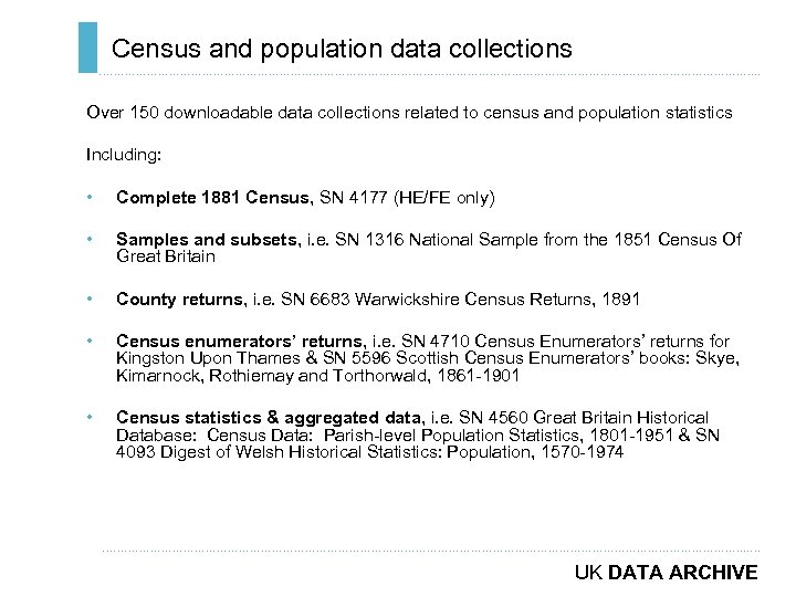 Census and population data collections ………………………………………………………………. . Over 150 downloadable data collections related to