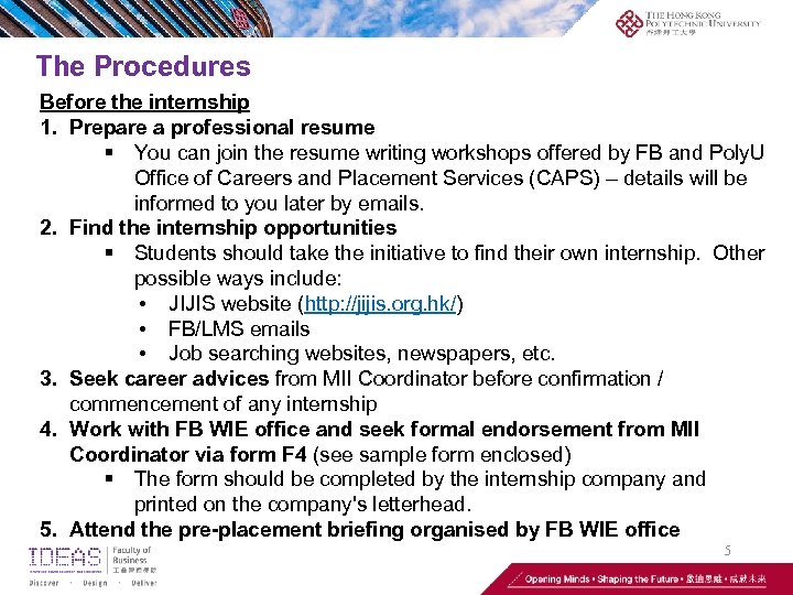 The Procedures Before the internship 1. Prepare a professional resume § You can join