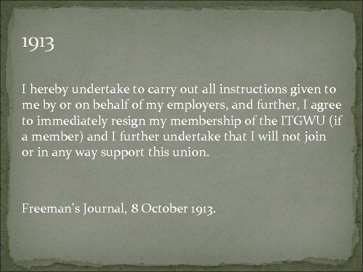 1913 I hereby undertake to carry out all instructions given to me by or