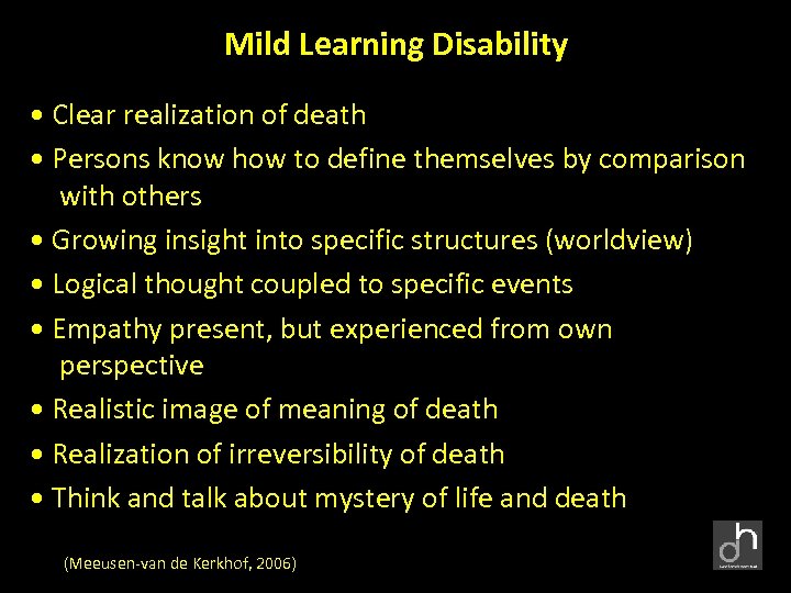 Mild Learning Disability • Clear realization of death • Persons know how to define