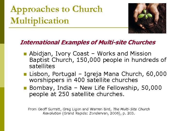 Approaches to Church Multiplication International Examples of Multi-site Churches n n n Abidjan, Ivory