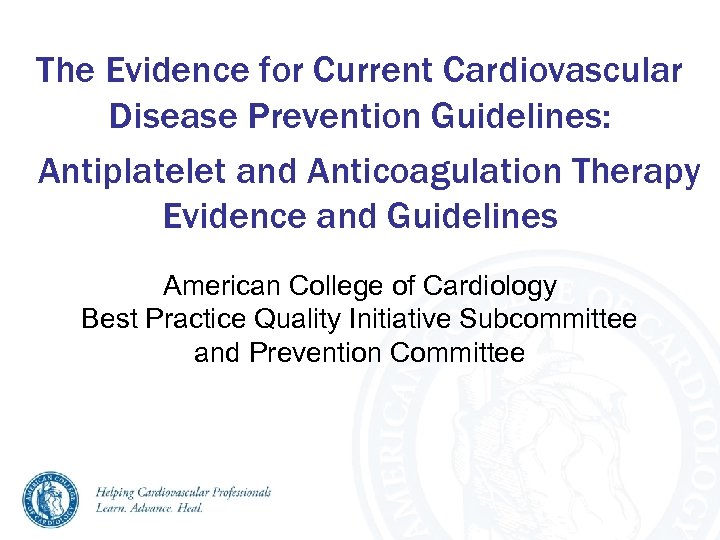 The Evidence For Current Cardiovascular Disease Prevention Guidelines