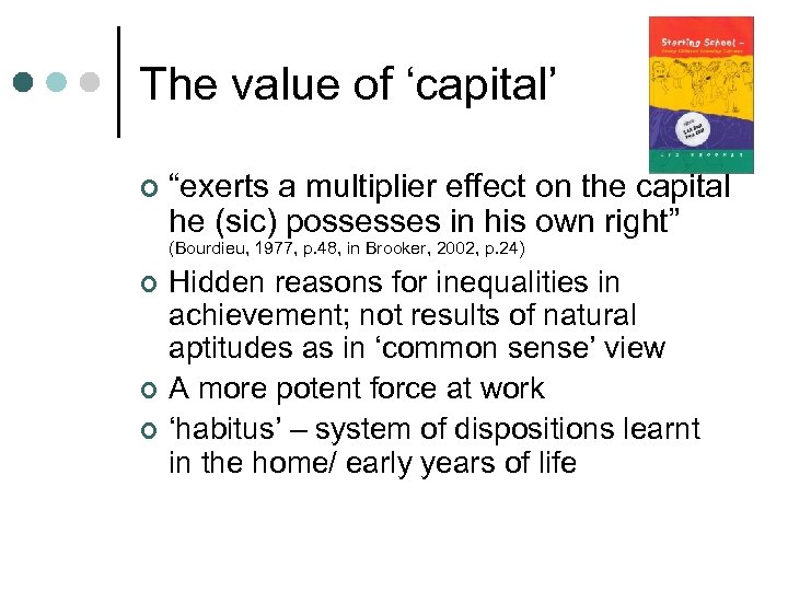 The value of ‘capital’ ¢ “exerts a multiplier effect on the capital he (sic)