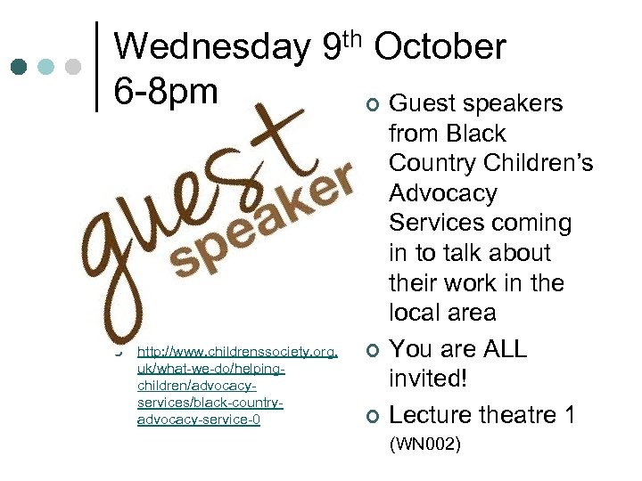 Wednesday 9 th October 6 -8 pm ¢ Guest speakers ¢ http: //www. childrenssociety.