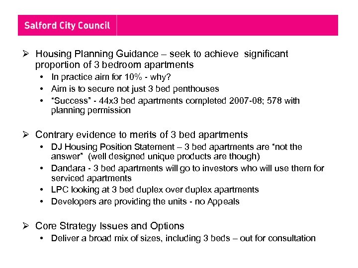 Ø Housing Planning Guidance – seek to achieve significant proportion of 3 bedroom apartments