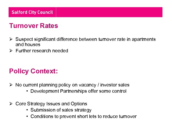 Turnover Rates Ø Suspect significant difference between turnover rate in apartments and houses Ø