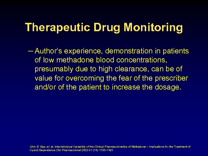 Therapeutic Drug Monitoring – Author’s experience, demonstration in patients of low methadone blood concentrations,