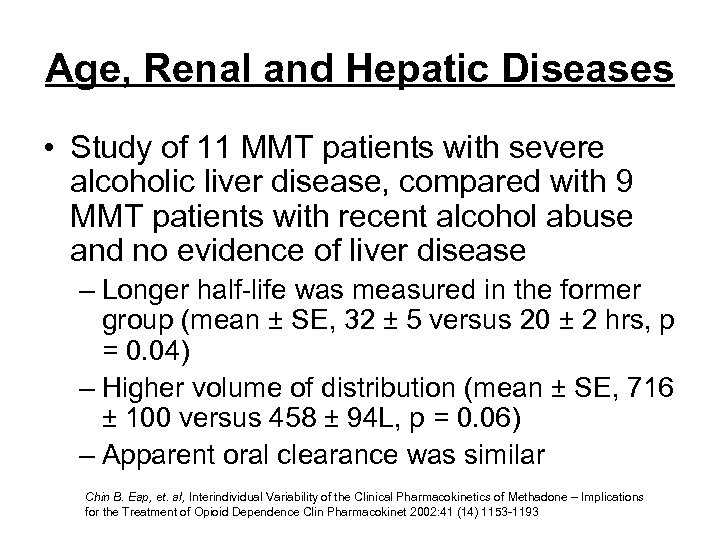 Age, Renal and Hepatic Diseases • Study of 11 MMT patients with severe alcoholic