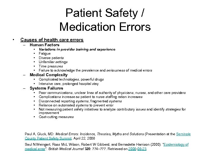 Patient Safety / Medication Errors • Causes of health care errors – Human Factors