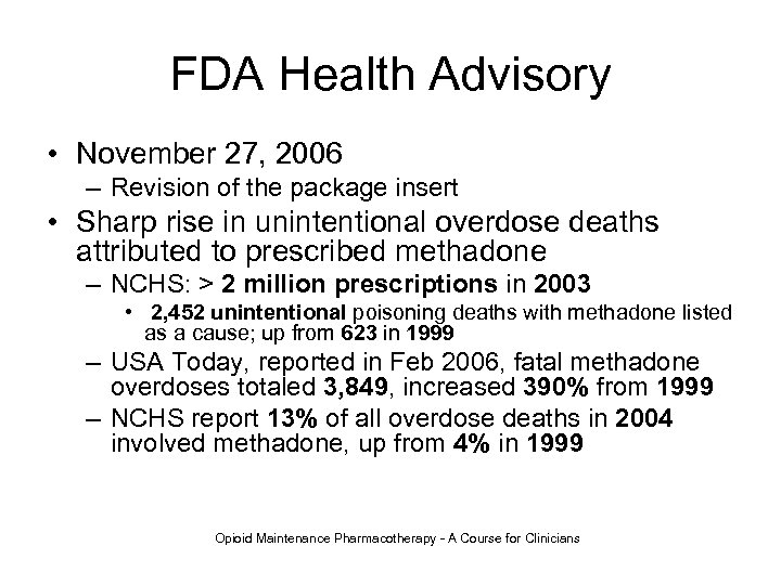 FDA Health Advisory • November 27, 2006 – Revision of the package insert •