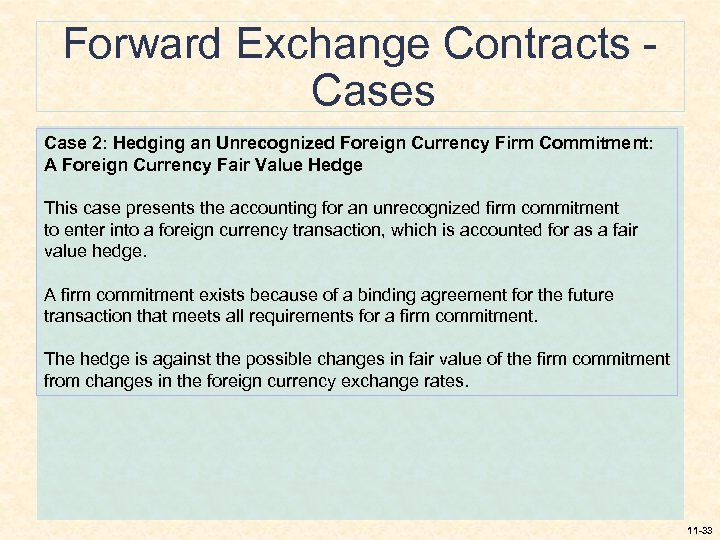 Forward Exchange Contracts Case 2: Hedging an Unrecognized Foreign Currency Firm Commitment: A Foreign