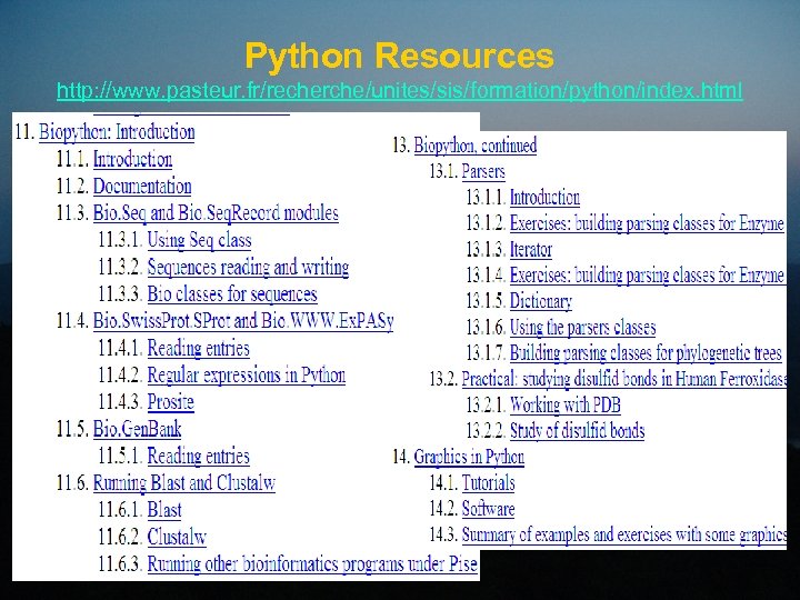 Python Resources http: //www. pasteur. fr/recherche/unites/sis/formation/python/index. html 