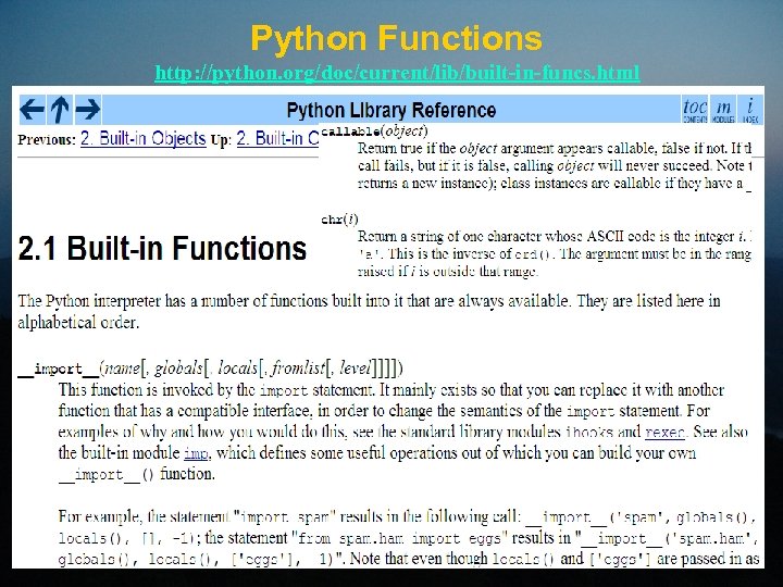 Python Functions http: //python. org/doc/current/lib/built-in-funcs. html 