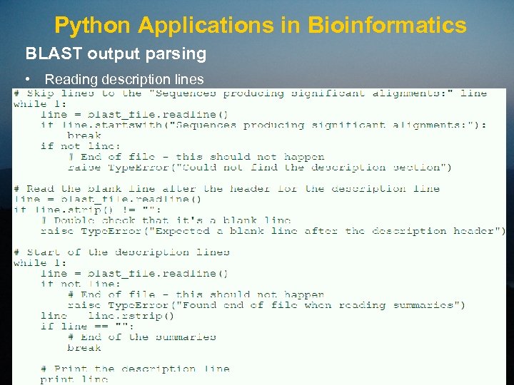 Python Applications in Bioinformatics BLAST output parsing • Reading description lines 