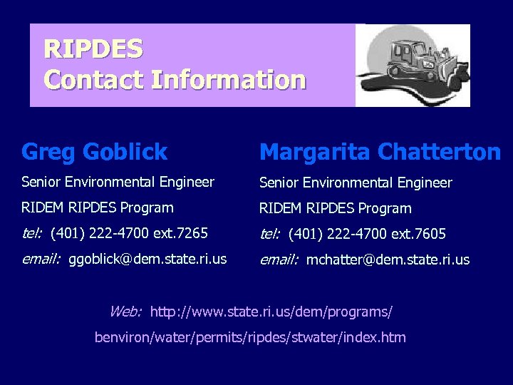 RIPDES Contact Information Greg Goblick Margarita Chatterton Senior Environmental Engineer RIDEM RIPDES Program tel: