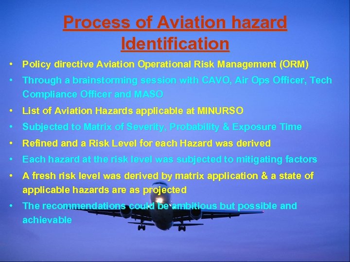 Process of Aviation hazard Identification • Policy directive Aviation Operational Risk Management (ORM) •