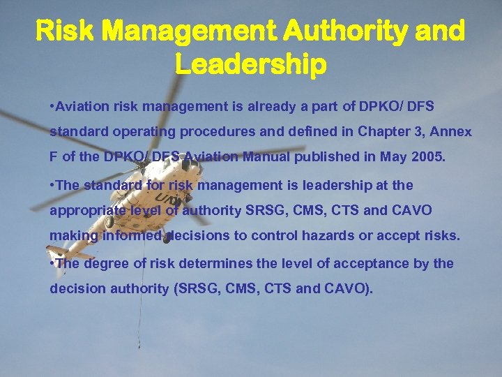 Risk Management Authority and Leadership • Aviation risk management is already a part of