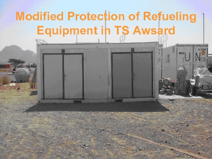 Modified Protection of Refueling Equipment in TS Awsard 