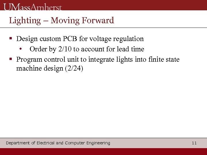 Lighting – Moving Forward Design custom PCB for voltage regulation • Order by 2/10