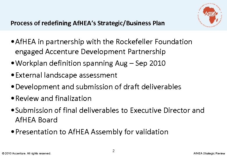 Process of redefining Af. HEA’s Strategic/Business Plan • Af. HEA in partnership with the