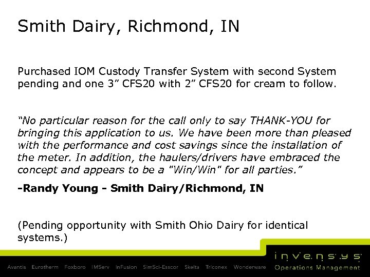 Smith Dairy, Richmond, IN Purchased IOM Custody Transfer System with second System pending and
