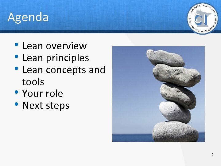 Agenda • Lean overview • Lean principles • Lean concepts and • • tools