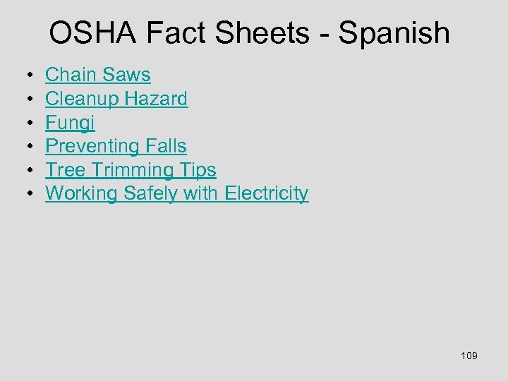 OSHA Fact Sheets - Spanish • • • Chain Saws Cleanup Hazard Fungi Preventing
