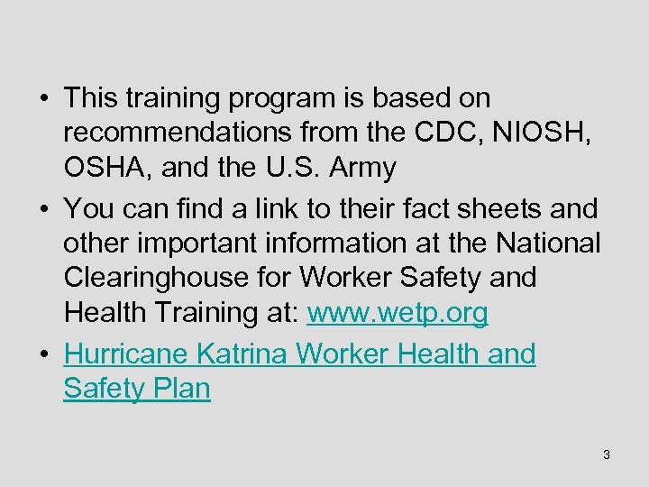  • This training program is based on recommendations from the CDC, NIOSH, OSHA,